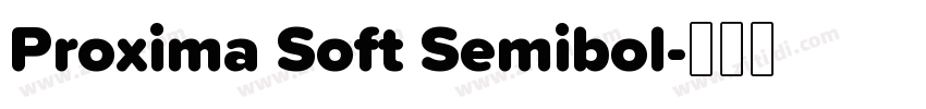 Proxima Soft Semibol字体转换